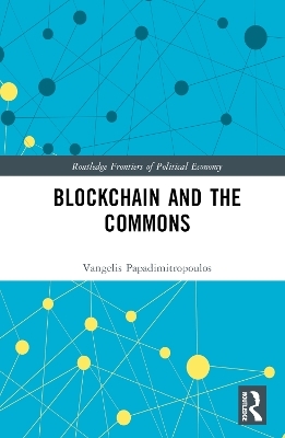 Blockchain and the Commons - Vangelis Papadimitropoulos