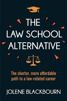 The Law School Alternative - Jolene Blackbourn