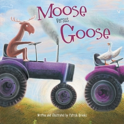 Moose Versus Goose - Patrick Brooks