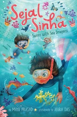 Sejal Sinha Swims with Sea Dragons - Maya Prasad