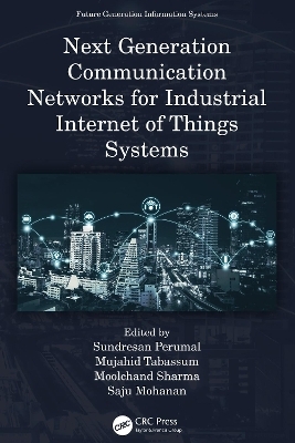 Next Generation Communication Networks for Industrial Internet of Things Systems - 