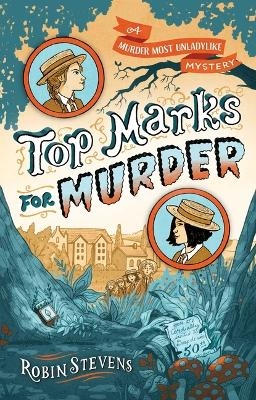 Top Marks for Murder - Robin Stevens