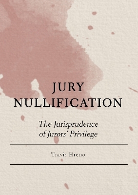 Jury Nullification - Travis Hreno