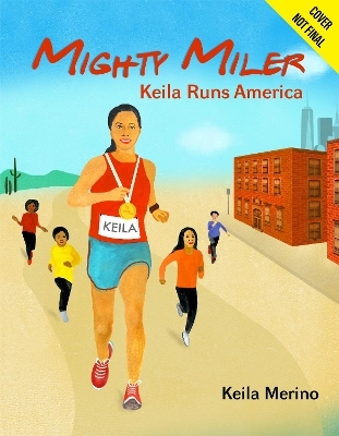 Mighty Miler - Keila Merino