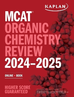 MCAT Organic Chemistry Review 2024-2025 -  Kaplan Test Prep