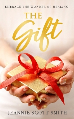 The Gift - Jeannie Scott Smith