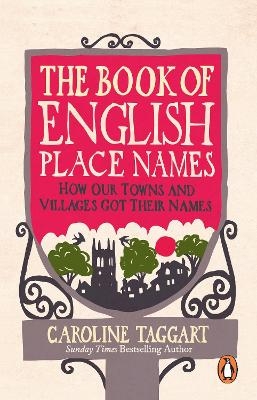 The Book of English Place Names - Caroline Taggart