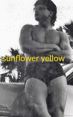 sunflower yellow - Rob Lezcano