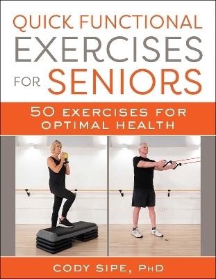 Quick Functional Exercises for Seniors - Cody Sipe