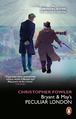 Bryant & May’s Peculiar London - Christopher Fowler