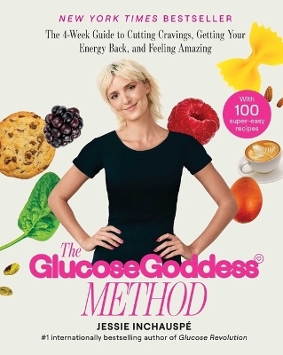 The Glucose Goddess Method - Jessie Inchauspe