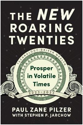 The New Roaring Twenties - Paul Zane Pilzer