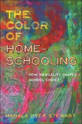 The Color of Homeschooling - Mahala Dyer Stewart