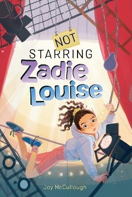 Not Starring Zadie Louise - Joy McCullough