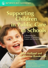 Supporting Children in Public Care in Schools - John Holland