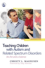 Teaching Children with Autism and Related Spectrum Disorders -  Christy Magnusen