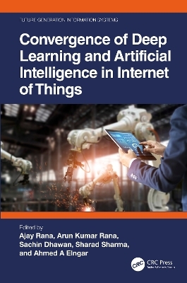 Convergence of Deep Learning and Artificial Intelligence in Internet of Things - 