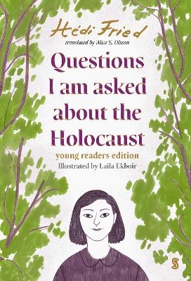 Questions I Am Asked About The Holocaust - Hédi Fried