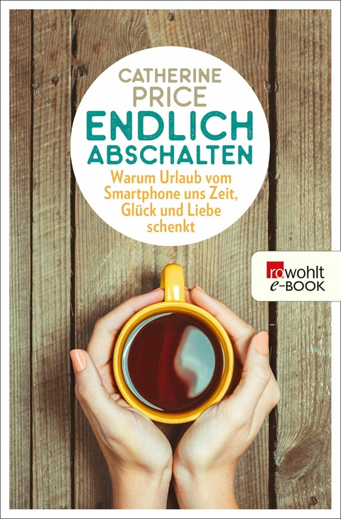 Endlich abschalten -  Catherine Price