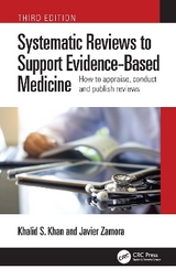 Systematic Reviews to Support Evidence-Based Medicine - Khan, Khalid Saeed; Zamora, Javier