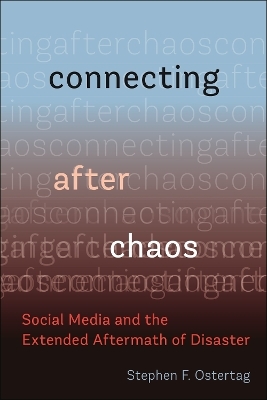 Connecting After Chaos - Stephen F. Ostertag