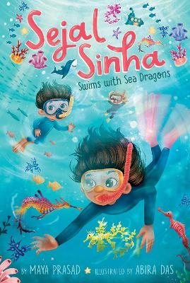 Sejal Sinha Swims with Sea Dragons - Maya Prasad