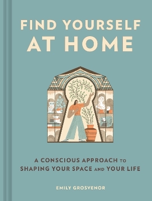 Find Yourself at Home - Emily Grosvenor