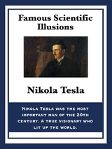 Famous Scientific Illusions - Nikola Tesla