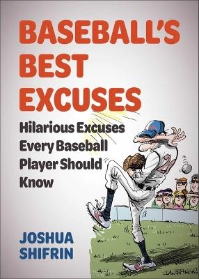 Baseball's Best Excuses - Joshua Shifrin