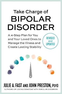 Take Charge of Bipolar Disorder - John Preston, Julie A Fast