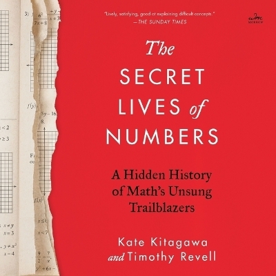 The Secret Lives of Numbers - Kate Kitagawa, Timothy Revell