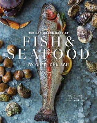 The Hog Island Book of Fish & Seafood - John Ash