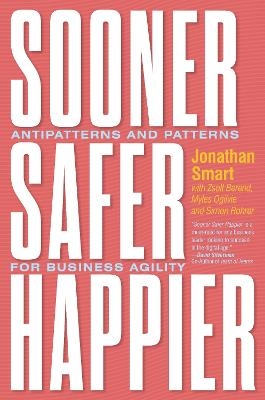 Sooner Safer Happier - Jonathan Smart