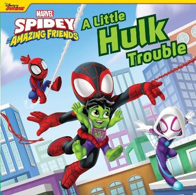 Spidey and His Amazing Friends: A Little Hulk Trouble -  Marvel Press Book Group