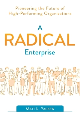 A Radical Enterprise - Matt K. Parker