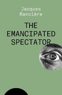 The Emancipated Spectator - Jacques Rancière