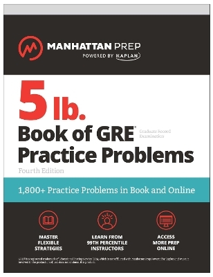 5 lb. Book of GRE Practice Problems, Fourth Edition: 1,800+ Practice Problems in Book and Online (Manhattan Prep 5 lb) -  Manhattan Prep