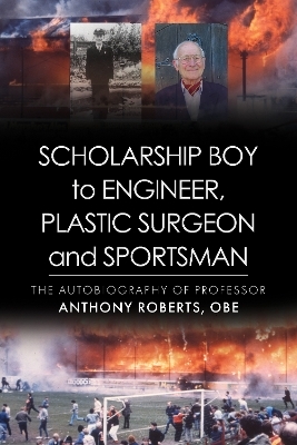 Scholarship Boy to Engineer, Plastic Surgeon and Sportsman - Prof Anthony Roberts