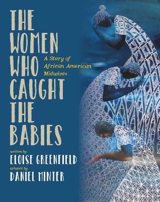 The Women Who Caught The Babies - Eloise Greenfield