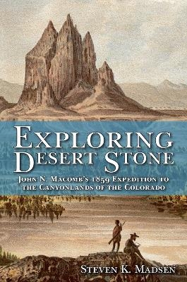 Exploring Desert Stone - Steven K. Madsen