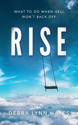 Rise - Debra Lynn Hayes