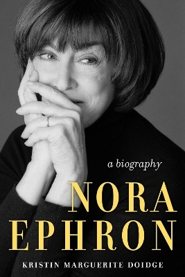 Nora Ephron - Kristin Marguerite Doidge