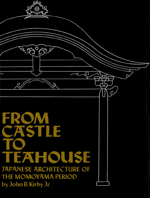 From Castle to Teahouse -  Jr John B. Kirby