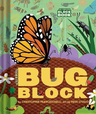 Bugblock (An Abrams Block Book) - Christopher Franceschelli