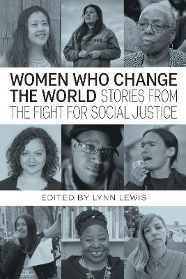 Women Who Change the World - Loretta Ross, Hilary Moore, Roz Pelles, Vanessa Nosie