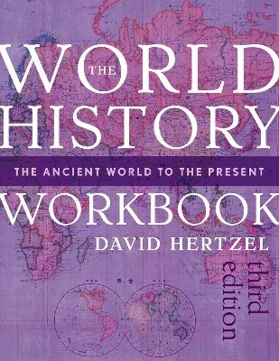 The World History Workbook - David Hertzel