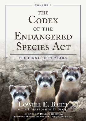 The Codex of the Endangered Species Act - Lowell E. Baier