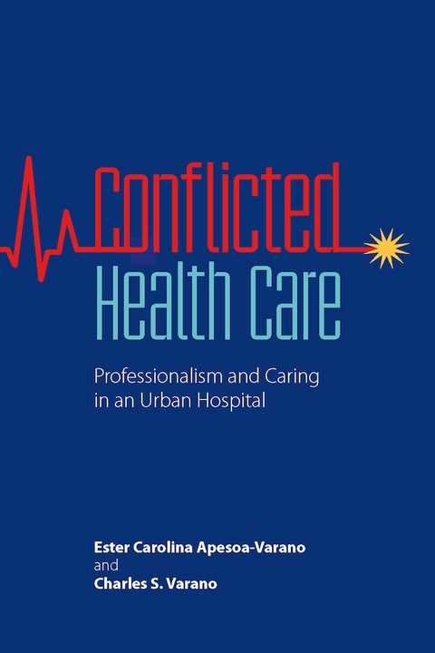 Conflicted Health Care - Ester Carolina Apesoa-Varano, Charles S. Varano