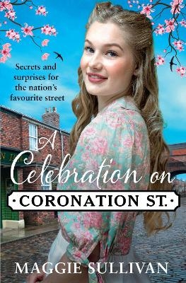 A Celebration on Coronation Street - Maggie Sullivan