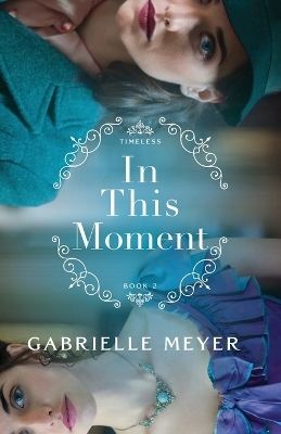 In This Moment - Gabrielle Meyer